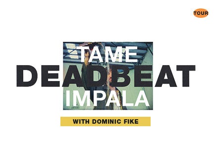 More Info for TAME IMPALA